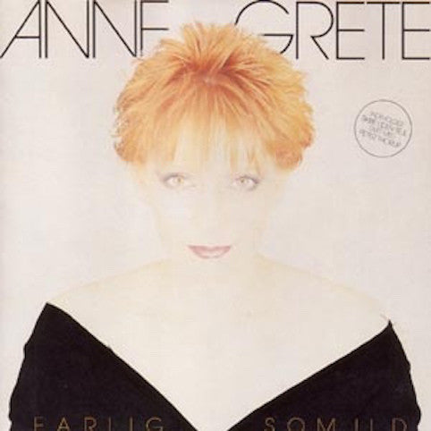 Anne Grete ‎– Farlig Som Ild
