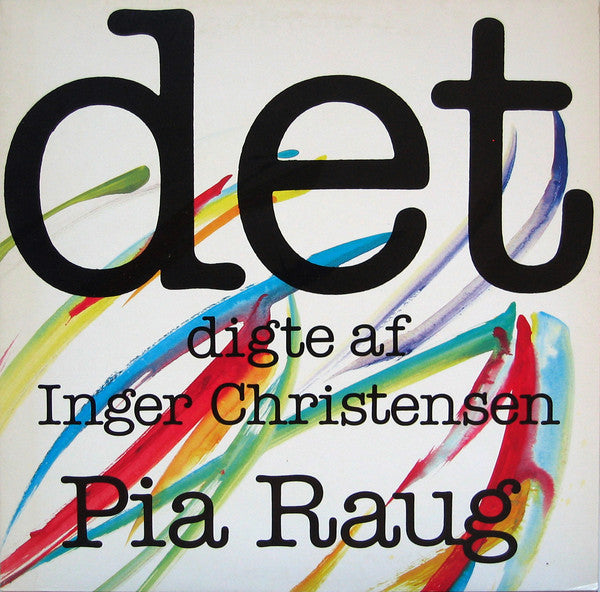Raug, Pia ‎–  det (Digte Af Inger Christensen)