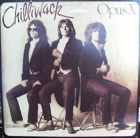 Chilliwack ‎– Opus X