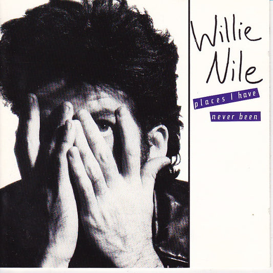 Willie Nile ‎– Places I Have Never Been