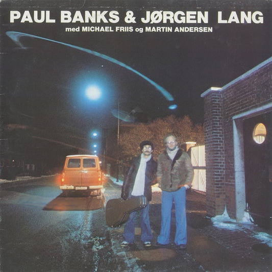 Banks, Paul & Jørgen Lang Med Michael Friis Og Martin Andersen ‎– Paul Banks & Jørgen Lang
