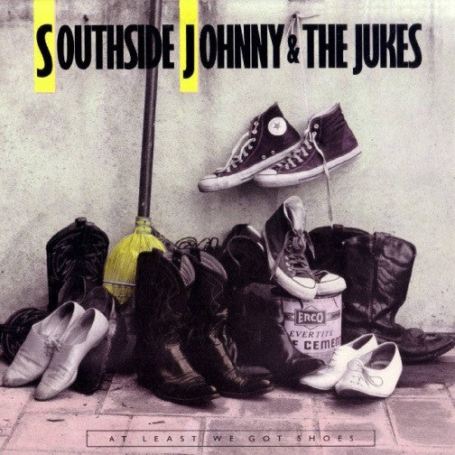 Southside Johnny And The Jukes ‎– At Least We Got Shoes
