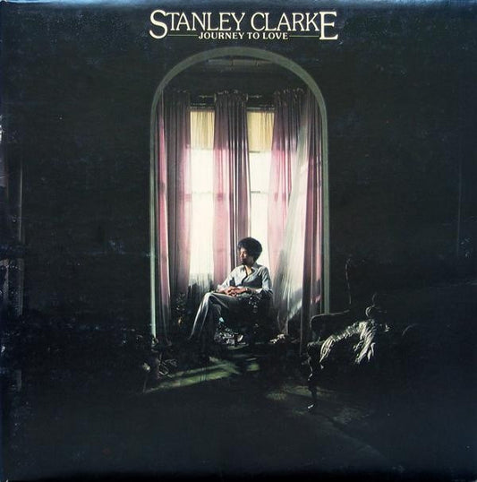 Stanley Clarke ‎– Journey To Love