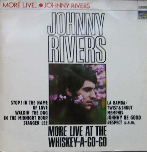Johnny Rivers ‎– More Live At The Whiskey-A-Go-Go