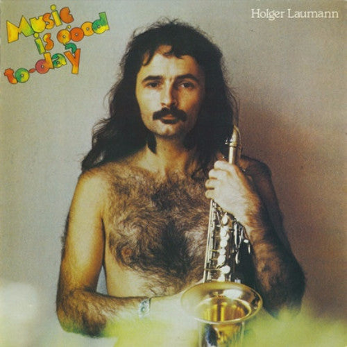 Laumann, Holger ‎– Music Is Good To-day