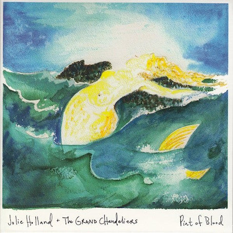 Jolie Holland & Grand Chandeliers ‎– Pint Of Blood