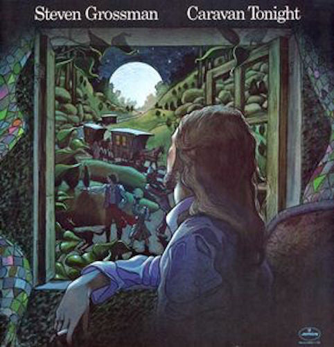 Grossman, Steven ‎– Caravan Tonight