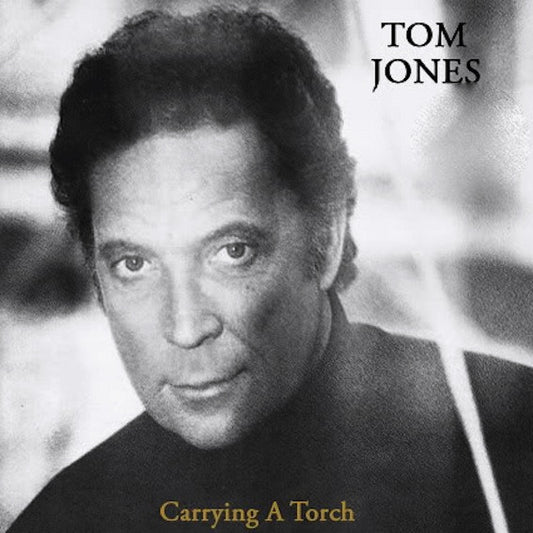 Jones, Tom - Carrying A Torch