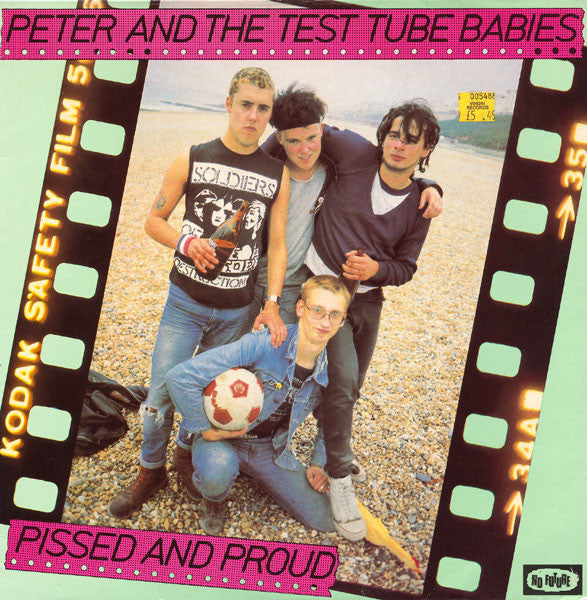 Peter And The Test Tube Babies ‎– Pissed And Proud