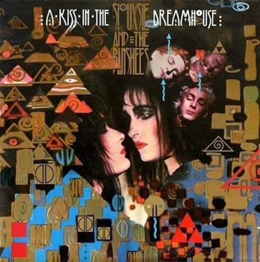 Siouxsie And The Banshees ‎–  A Kiss In The Dreamhouse