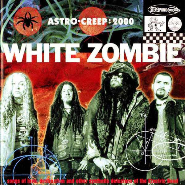 White Zombie - Astro-Creep:2000 Songs..