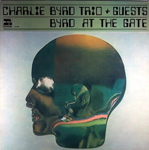Charlie Byrd Trio + Guests ‎– Byrd At The Gate