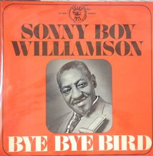 Williamson, Sonny Boy - Bye Bye Bird
