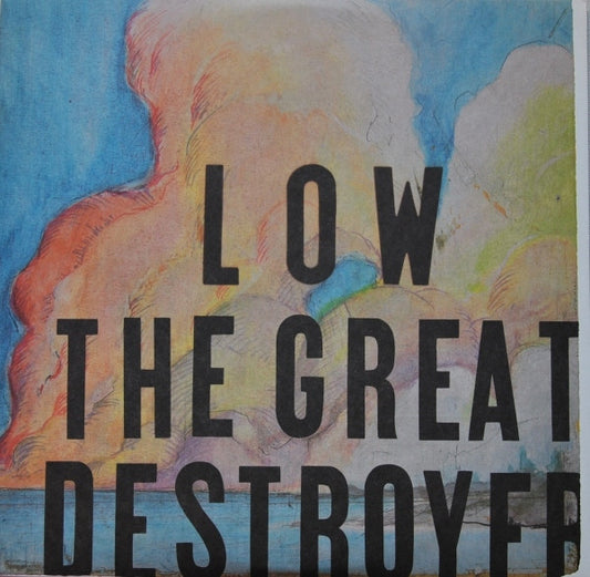 Low - Great Destroyer
