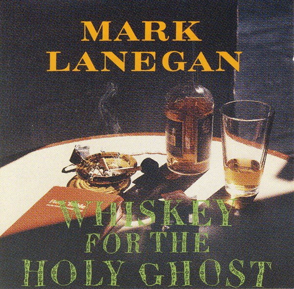 Lanegan, Mark - Whiskey for the Holy Ghost
