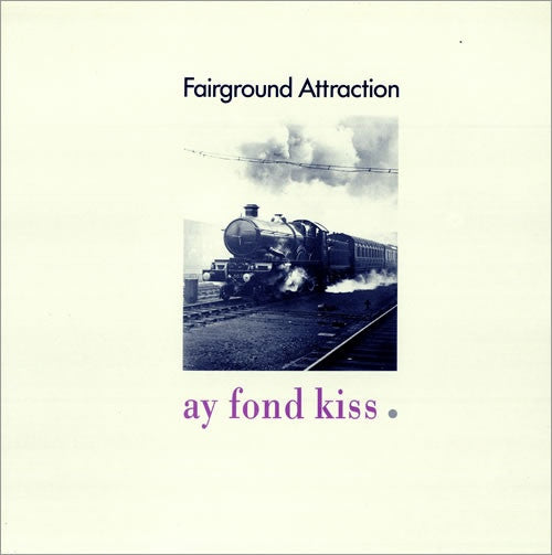 Fairground Attraction ‎– Ay Fond Kiss