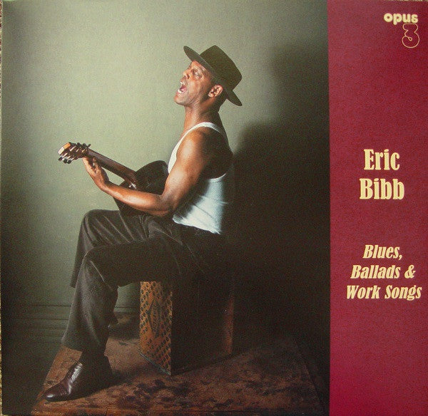 Bibb, Eric - Blues, Ballads & Work Songs