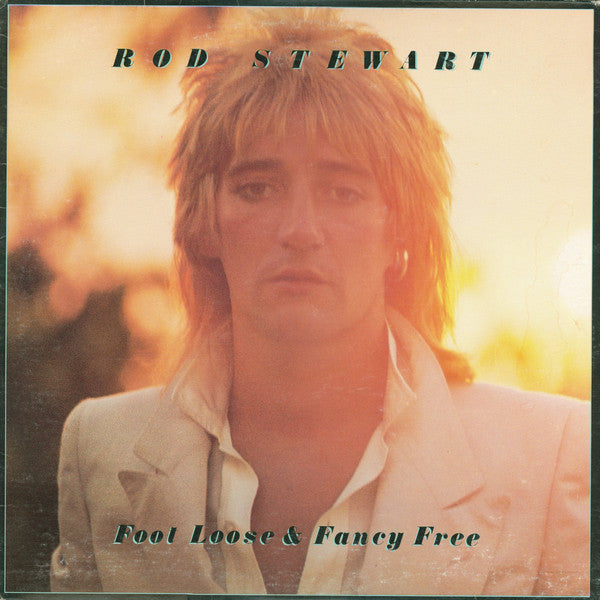Stewart, Rod  ‎– Foot Loose & Fancy Free