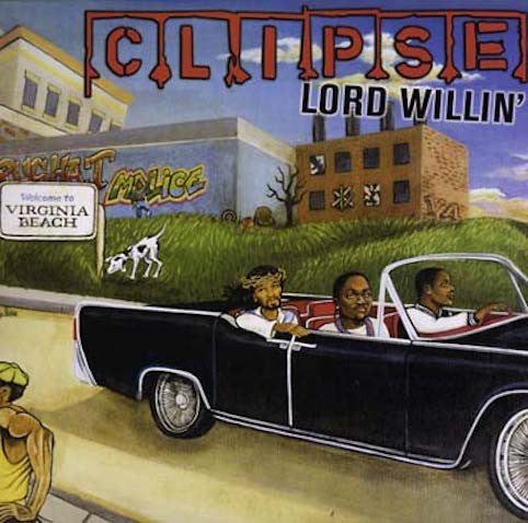 Clipse - Lord Willin
