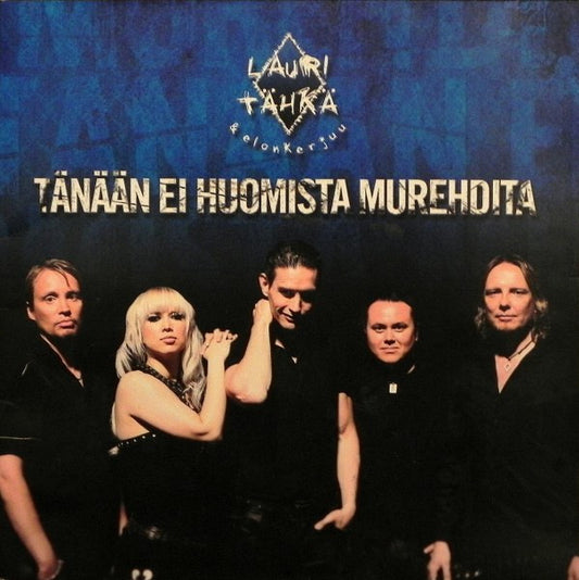 Lauri Tähkä & Elonkerjuu ‎– Tänään Ei Huomista Murehdita