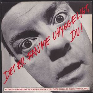 Schrøder, Peter ‎– Det Er Fan´me Uhyggeligt, Du!