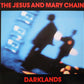 Jesus And Mary Chain - Darklands