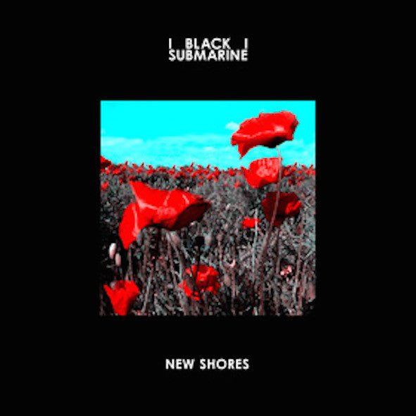 Black Submarine - New Shoes