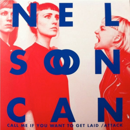 Nelson Can - Call Me If You Want To Get Laid