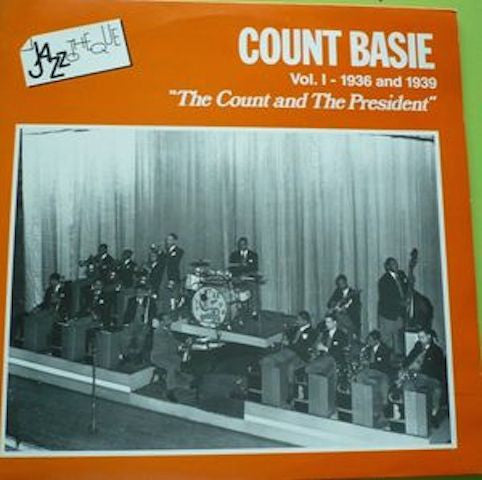 Count Basie ‎– Vol. I - 1936 And 1939 The Count And The President
