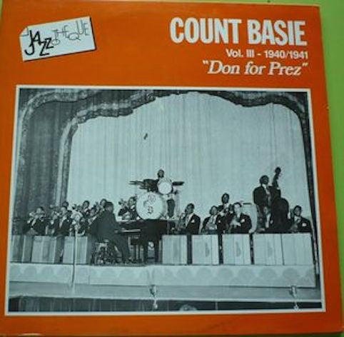 Count Basie ‎– Vol. III - 1940/1941 Don For Prez