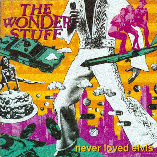 Wonder Stuff ‎– Never Loved Elvis