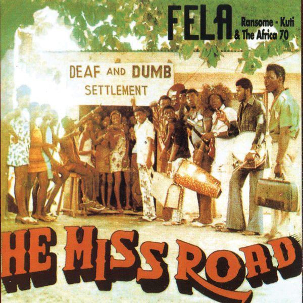Kuti, Fela -  He Miss Road