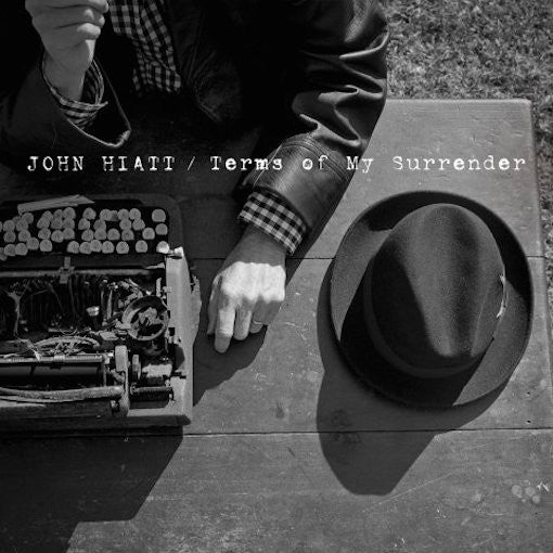 Hiatt, John - Terms of My Surrender