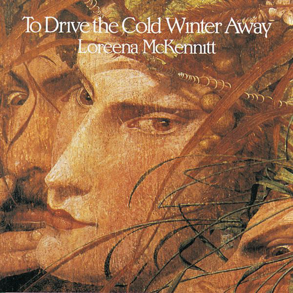 McKennitt, Loreena - To Drive the Cold Winter Awa