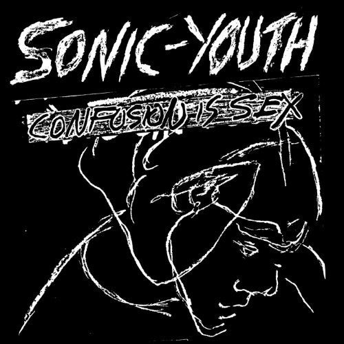 Sonic Youth - Confusion Is Sexy