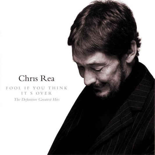 Rea, Chris - Fool (If You Think It's Over)