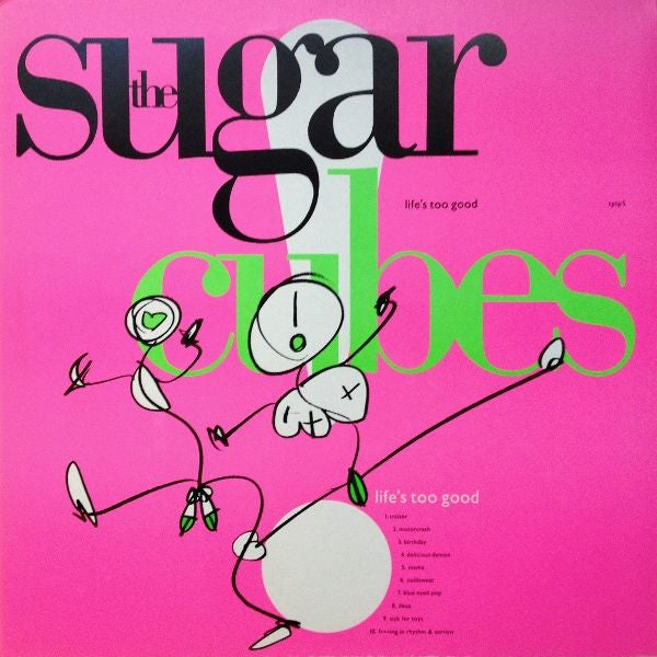 Sugarcubes ‎– Life's Too Good