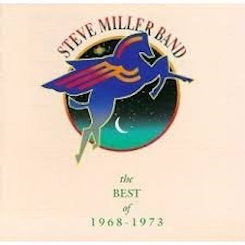 Steve Miller Band ‎– The Best Of Steve Miller 1968-1973