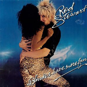 Stewart, Rod ‎– Blondes Have More Fun
