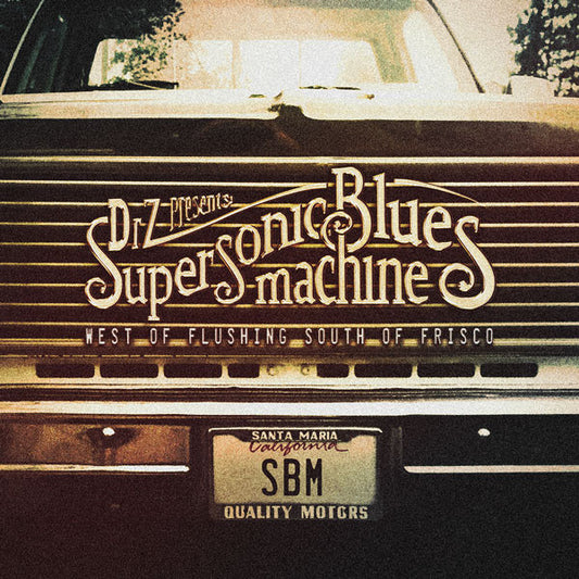 Supersonic Blues Machine - West of Flushing, South Of Frisco