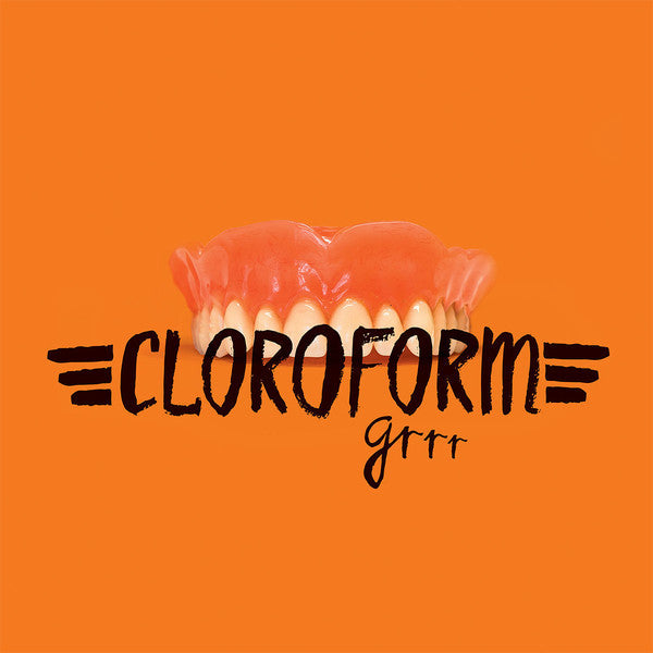 Cloroform ‎– Grrr