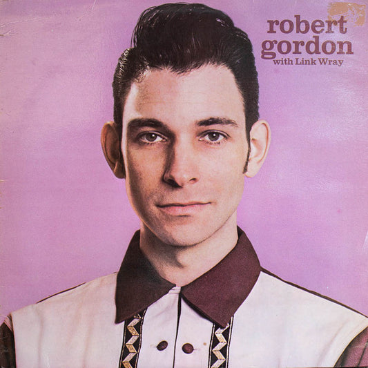 Gordon, Robert / Link Wray -  Robert Gordon With Link Wray