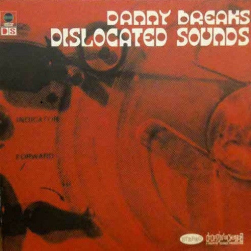 Breaks, Danny ‎– Dislocated Sounds