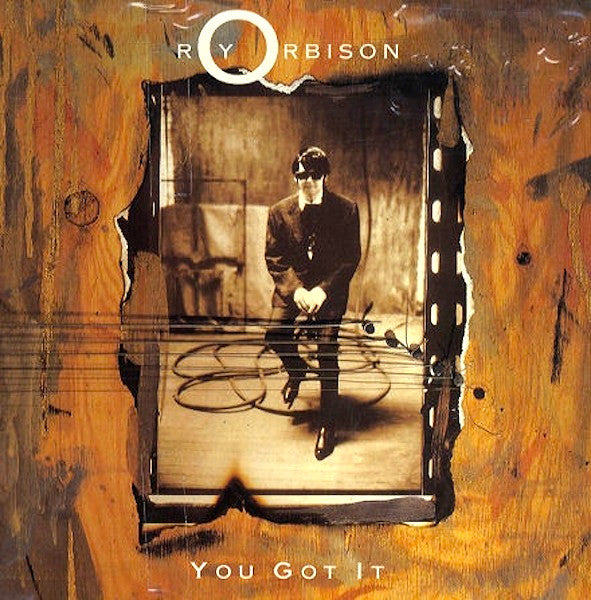 Orbison, Roy - You Got It