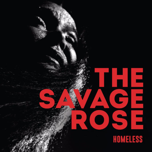 Savage Rose - Homeless