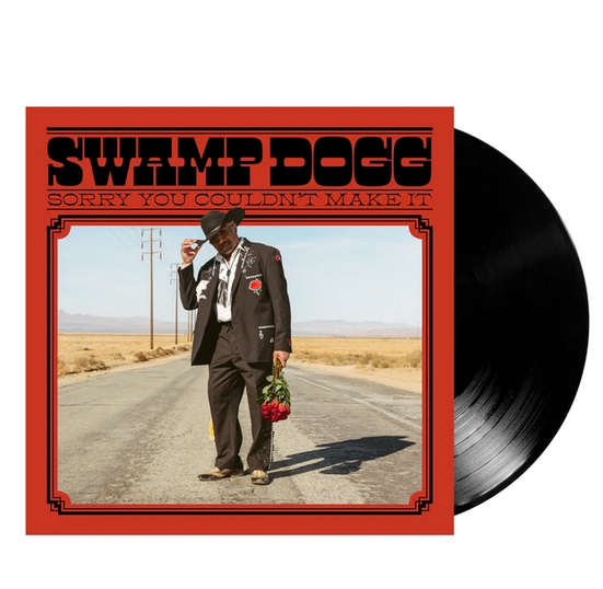 Swamp Dogg – Sorry You Couldn’t Make It