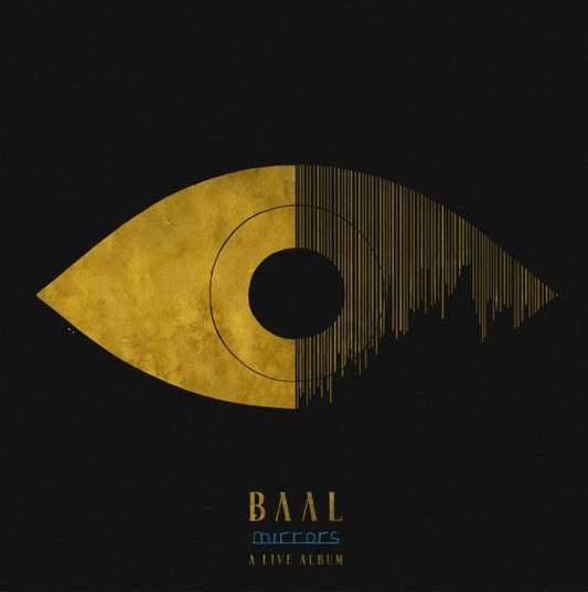 Baal - Mirrors - A Live Album
