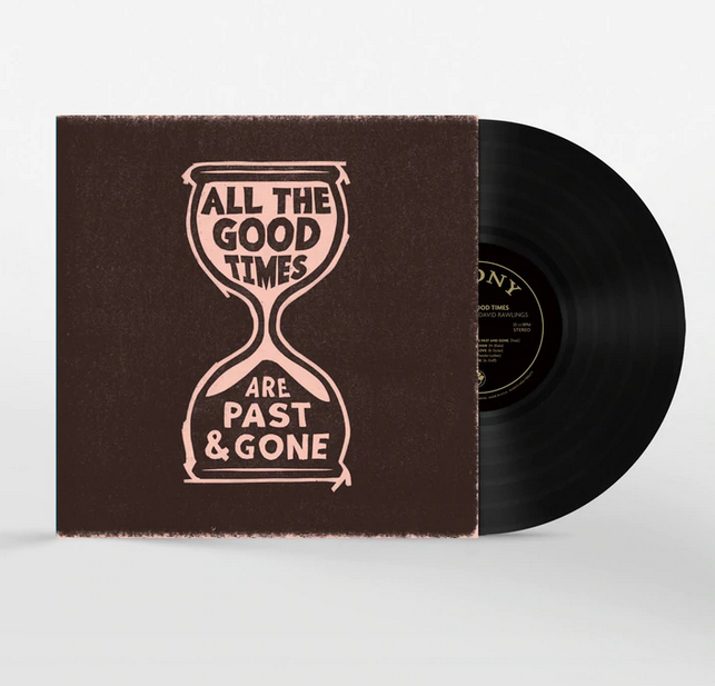 Welch, Gillian & David Rawlings - All The Good Times