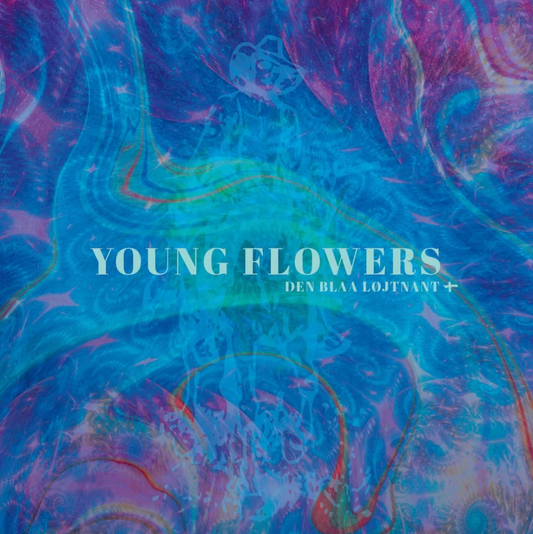 Young Flowers - Den Blaa Løjtnant