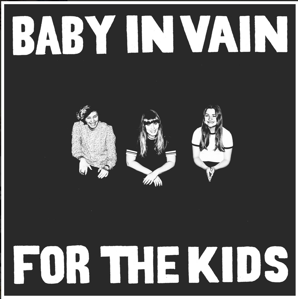 Baby In Vain - For The Kids